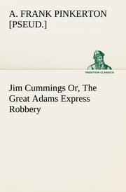Cover von Jim Cummings Or, The Great Adams Express Robbery