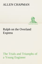 Cover von Ralph on the Overland Express The Trials and Triumphs of a Young Engineer