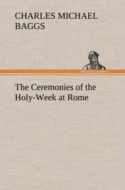Cover von The Ceremonies of the Holy-Week at Rome