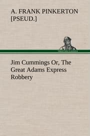 Cover von Jim Cummings Or, The Great Adams Express Robbery