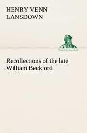 Cover von Recollections of the late William Beckford of Fonthill, Wilts and Lansdown, Bath