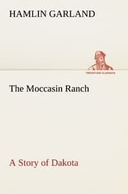 Cover von The Moccasin Ranch A Story of Dakota