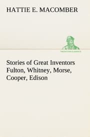 Cover von Stories of Great Inventors Fulton, Whitney, Morse, Cooper, Edison