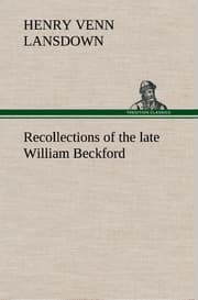 Cover von Recollections of the late William Beckford of Fonthill, Wilts and Lansdown, Bath