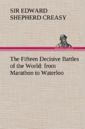 Cover von The Fifteen Decisive Battles of the World: from Marathon to Waterloo