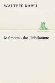 Cover von Malmotta - das Unbekannte
