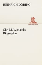 Cover von Chr.M.Wieland's Biographie