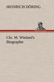 Cover von Chr.M.Wieland's Biographie