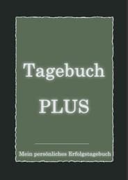 Cover von Tagebuch PLUS - Mein persönliches Erfolgstagebuch mit Leitfragen zum Selbstcoaching