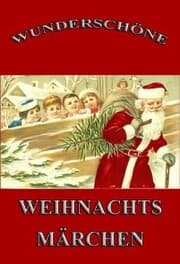 Cover von Wunderschöne Weihnachtsmärchen