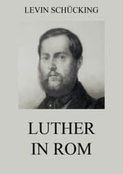 Cover von Luther in Rom