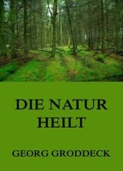Cover von Die Natur heilt