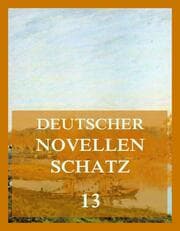 Cover von Deutscher Novellenschatz 13