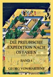 Cover von Die preußische Expedition nach Ostasien, Band 4