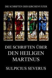 Cover von Die Schriften über den Heiligen Martinus