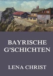 Cover von Bayrische G'schichten