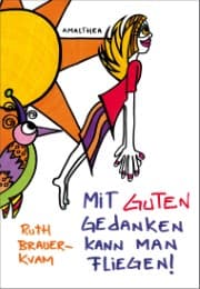 Cover von Mit Guten Gedanken kann man fliegen!