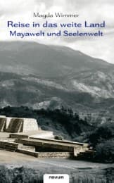 Cover von Reise in das weite Land - Mayawelt und Seelenwelt