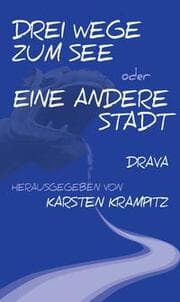 Cover von Drei Wege zum See oder Eine andere Stadt