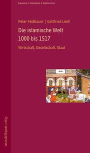 Cover von Die islamische Welt 1000 bis 1517