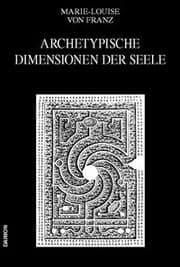Cover von Ausgewählte Schriften / Archetypische Dimensionen der Seele