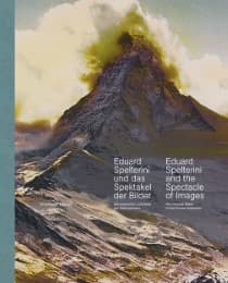 Cover von Eduard Spelterini und das Spektakel der Bilder/Eduard Spelterini and the Spectacle of Images