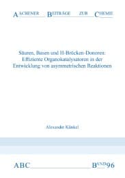 Cover von Säuren, Basen und H-Brücken-Donoren: Effiziente Organokatalysatoren in der Entwicklung von asymmetrischen Reaktionen