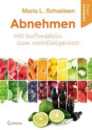 Cover von Abnehmen - Mit Duftmedizin zum Wohlfühlgewicht
