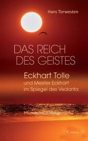 Cover von Das Reich des Geistes: Eckhart Tolle und Meister Eckhart im Spiegel des Vedanta