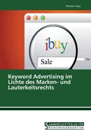 Cover von Keyword Advertising im Lichte des Marken- und Lauterkeitsrechts