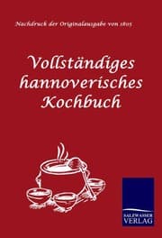 Cover von Vollständiges hannoverisches Kochbuch