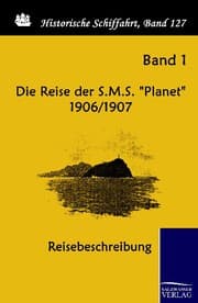 Cover von Die Reise der S.M.S. 'Planet' 1906/1907