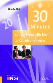Cover von 30 Minuten für mehr Freundlichkeit im Kundenservice