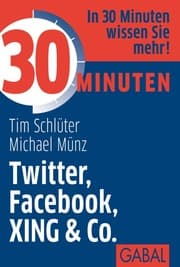Cover von 30 Minuten Twitter, Facebook, XING & Co.