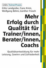 Cover von Mehr Erfolg durch Qualität für Trainer/innen, Berater/innen, Coachs