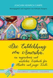 Cover von Die Entdekkung von Amerika, ein angenehmes und nüzliches Lesebuch für Kinder und junge Leute. Kolumbus - Kortes - Pizarro