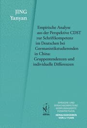 Cover von Empirische Analyse aus der Perspektive CDST zur Schriftkompetenz im Deutschen bei Germanistikstudierenden in China: Gruppentendenzen und individuelle Differenzen