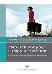 Cover von Traumatisierte minderjährige Flüchtlinge in der Jugendhilfe