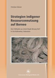 Cover von Strategien indigener Ressourcennutzung auf Borneo