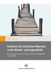 Cover von Familien mit türkischen Wurzeln in der Kinder¿ und Jugendhilfe