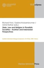 Cover von State, Law and Religion in Pluralistic Societies - Austrian and Indonesian Perspectives