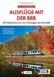 Cover von Die schönsten Ausflüge mit der Bayerischen Regiobahn