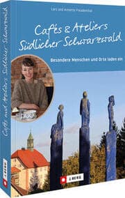 Cover von Cafés und Ateliers Südlicher Schwarzwald