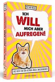 Cover von Ich will mich aber aufregen!
