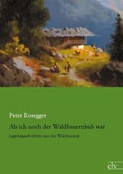 Cover von Als ich noch der Waldbauernbub war