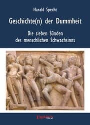 Cover von Geschichten(n) der Dummheit - Die sieben Sünden des menschlichen Schwachsinns