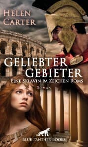 Cover von Geliebter Gebieter - Eine Sklavin im Zeichen Roms , Erotischer Roman