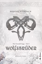 Cover von Die Eiswolf-Saga. Teil 3: Wolfsbrüder