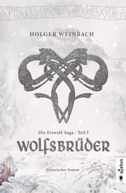 Cover von Die Eiswolf-Saga. Teil 3: Wolfsbrüder