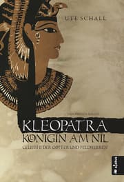 Cover von Kleopatra. Königin am Nil - Geliebte der Götter und Feldherren